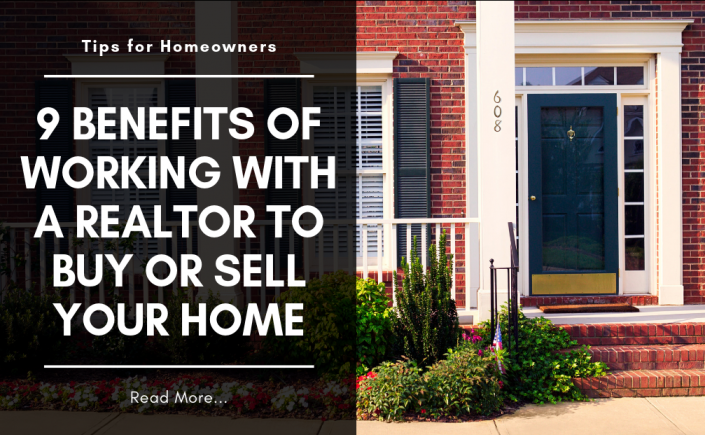 9 Benefits of Working With a Realtor to Buy or Sell Your Home